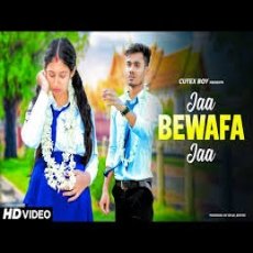 Jaa Bewafa Jaa Hame Pyar Nahi Karna Mp3 Jaa Bewafa Jaa Hame Pyar Nahi Karna Mp3